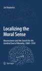 Localizing the Moral Sense : Neuroscience and the Search for the Cerebral Seat of Morality, 1800-1930 - eBook
