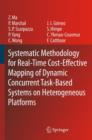 Systematic Methodology for Real-Time Cost-Effective Mapping of Dynamic Concurrent Task-Based Systems on Heterogenous Platforms - Book