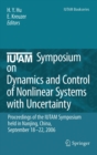 IUTAM Symposium on Dynamics and Control of Nonlinear Systems with Uncertainty : Proceedings of the IUTAM Symposium held in Nanjing, China, September 18-22, 2006 - Book