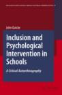 Inclusion and Psychological Intervention in Schools : A Critical Autoethnography - Book