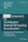 IUTAM Symposium on Discretization Methods for Evolving Discontinuities : Proceedings of the IUTAM Symposium held Lyon, France, 4 - 7 September, 2006 - Alain Combescure