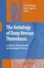 The Aetiology of Deep Venous Thrombosis : A Critical, Historical and Epistemological Survey - eBook