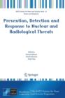 Prevention, Detection and Response to Nuclear and Radiological Threats - Book