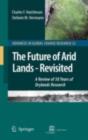 The Future of Arid Lands-Revisited : A Review of 50 Years of Drylands Research - eBook