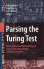 Parsing the Turing Test : Philosophical and Methodological Issues in the Quest for the Thinking Computer - Book