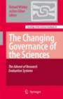 The Changing Governance of the Sciences : The Advent of Research Evaluation Systems - eBook
