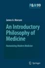 An Introductory Philosophy of Medicine : Humanizing Modern Medicine - Book