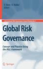 Global Risk Governance : Concept and Practice Using the IRGC Framework - Book