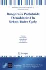 Dangerous Pollutants (Xenobiotics) in Urban Water Cycle - Book