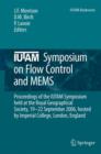 IUTAM Symposium on Flow Control and MEMS : Proceedings of the IUTAM Symposium held at the Royal Geographical Society, 19-22 September 2006, hosted by  Imperial College, London, England - Book