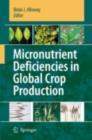 Micronutrient Deficiencies in Global Crop Production - eBook