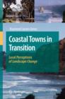 Coastal Towns in Transition : Local Perceptions of Landscape Change - Book