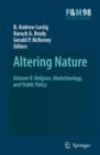 Altering Nature : Volume II: Religion, Biotechnology, and Public Policy - Book
