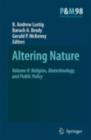 Altering Nature : Volume II: Religion, Biotechnology, and Public Policy - eBook