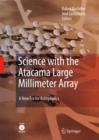 Science with the Atacama Large Millimeter Array: : A New Era for Astrophysics - Book