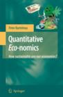 Quantitative Eco-nomics : How Sustainable are Our Economies? - Book