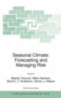 Seasonal Climate: Forecasting and Managing Risk - Alberto Troccoli