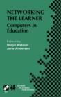 Networking the Learner : Computers in Education - Book