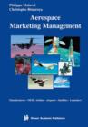 Aerospace Marketing Management : Manufacturers * OEM * Airlines * Airports * Satellites * Launchers - Book