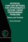 Potential Function Methods for Approximately Solving Linear Programming Problems: Theory and Practice - Book