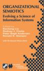 Organizational Semiotics : Evolving a Science of Information Systems IFIP TC8 / WG8.1 Working Conference on Organizational Semiotics: Evolving a Science of Information Systems July 23-25, 2001, Montre - Book