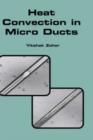 Heat Convection in Micro Ducts - Book