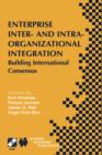 Enterprise Inter- and Intra-Organizational Integration : Building International Consensus - Book