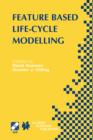 Feature Based Product Life-Cycle Modelling : IFIP TC5 / WG5.2 & WG5.3 Conference on Feature Modelling and Advanced Design-for-the-Life-Cycle Systems (FEATS 2001) June 12-14, 2001, Valenciennes, France - Book