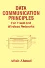 Data Communication Principles : For Fixed and Wireless Networks - Book