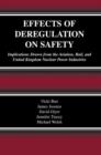 Effects of Deregulation on Safety : Implications Drawn from the Aviation, Rail, and United Kingdom Nuclear Power Industries - Book