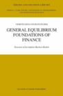General Equilibrium Foundations of Finance : Structure of Incomplete Markets Models - Book