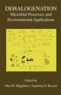 Dehalogenation : Microbial Processes and Environmental Applications - Book