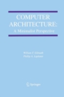 Computer Architecture: A Minimalist Perspective - Book