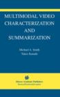 Multimodal Video Characterization and Summarization - Book