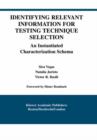 Identifying Relevant Information for Testing Technique Selection : An Instantiated Characterization Schema - Book