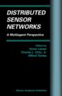 Distributed Sensor Networks : A Multiagent Perspective - Book