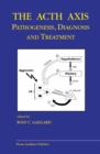 The Acth Axis: Pathogenesis, Diagnosis and Treatment - Book