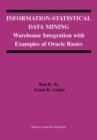 Information-Statistical Data Mining : Warehouse Integration with Examples of Oracle Basics - Book