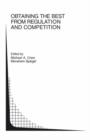 Obtaining the Best from Regulation and Competition - Book