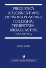 Frequency Assignment and Network Planning for Digital Terrestrial Broadcasting Systems - Book