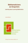 Mathematicians as Enquirers : Learning about Learning Mathematics - eBook