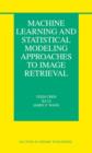 Machine Learning and Statistical Modeling Approaches to Image Retrieval - Book