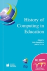 History of Computing in Education : IFIP 18th World Computer Congress, TC3 / TC9 1st Conference on the History of Computing in Education 22-27 August 2004 Toulouse, France - eBook