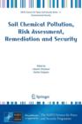 Soil Chemical Pollution, Risk Assessment, Remediation and Security - Book