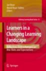 Learners in a Changing Learning Landscape : Reflections from a Dialogue on New Roles and Expectations - eBook