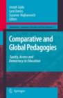 Comparative and Global Pedagogies : Equity, Access and Democracy in Education - eBook