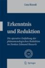 Erkenntnis Und Reduktion : Die Operative Entfaltung Der Phanomenologischen Reduktion Im Denken Edmund Husserls - Book