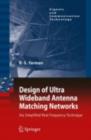 Design of Ultra Wideband Antenna Matching Networks : Via Simplified Real Frequency Technique - eBook