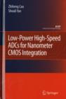 Low-Power High-Speed ADCs for Nanometer CMOS Integration - Zhiheng Cao