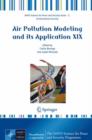 Air Pollution Modeling and Its Application XIX - Book